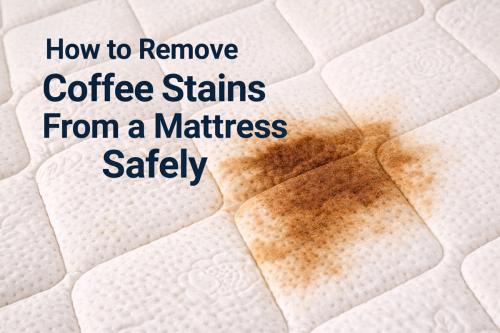 How to remove coffee stains from a mattress safely