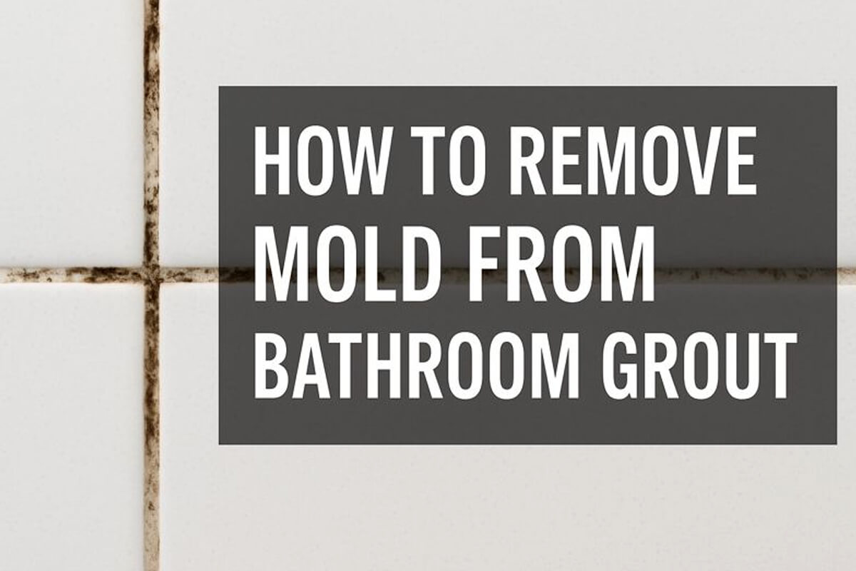 How to remove mold from bathroom grout